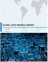 Global Gate Driver IC Market 2018-2022